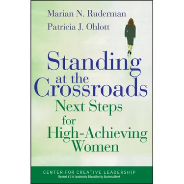 Standing at the Crossroads: Next Steps for High Achieving Women
