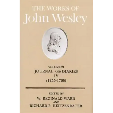 The Works of John Wesley Volume 21: Journal and Diaries IV (1755-1765)