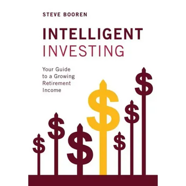 Intelligent Investing: Your Guide to a Growing Retirement Income
