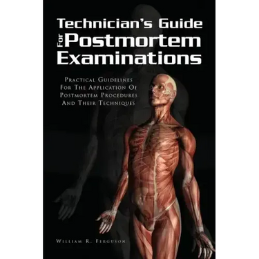 Techinician's Guide for Postmortem Examinations