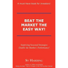 Beat the Market the Easy Way!
