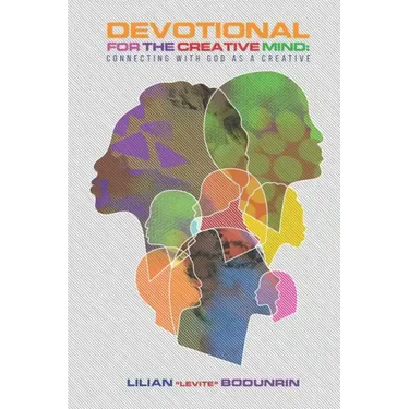 Devotional for the Creative Mind: Connecting with God as a Creative