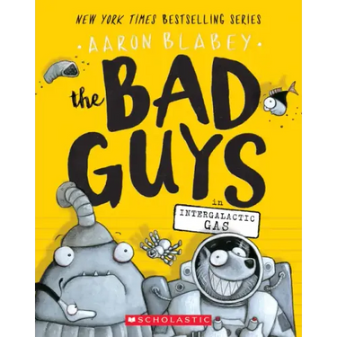 The Bad Guys in Intergalactic Gas (the Bad Guys #5): Volume 5