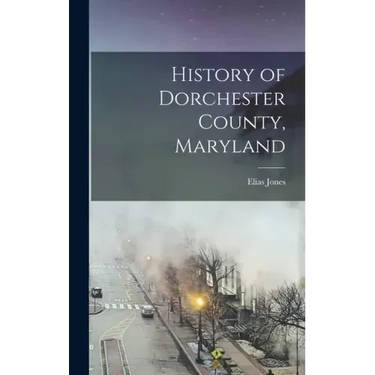 History of Dorchester County, Maryland