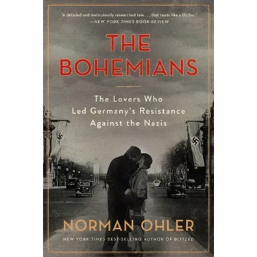 Bohemians: The Lovers Who Led Germany's Resistance Against the Nazis