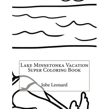 Lake Minnetonka Vacation Super Coloring Book