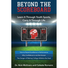 Beyond the Scoreboard: Learn It Through Youth Sports, Carry It Through Life
