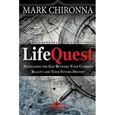 Lifequest: Navigating the Gap Between Your Current Reality and Your Future Destiny