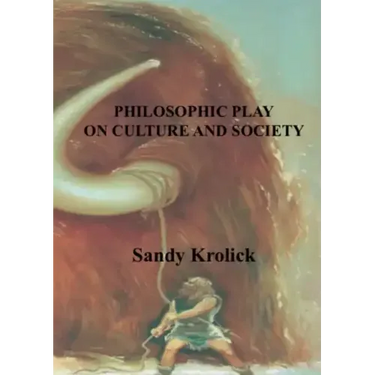 Philosophic Play On Culture and Society: On Culture and Society
