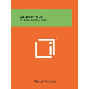 Memoirs Of An Interglacial Age
