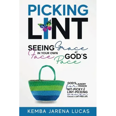 Picking Lint: Seeing Grace In Your Own Face at God's Pace