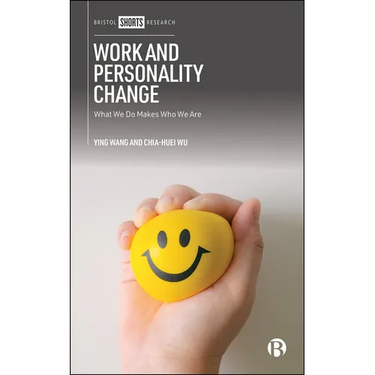Work and Personality Change: What We Do Makes Who We Are