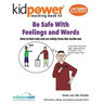 Be Safe with Feelings & Words: How to Feel Safe and ACT Safely from the Inside Out