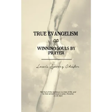 True Evangelism: or Winning Souls by Prayer