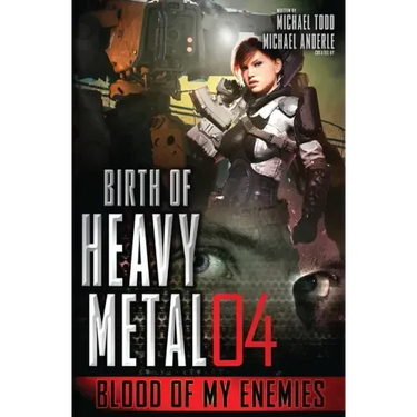 Blood of My Enemies: Birth of Heavy Metal Book 3