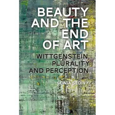 Beauty and the End of Art: Wittgenstein, Plurality and Perception