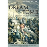 The Dream and the Tomb: A History of the Crusades