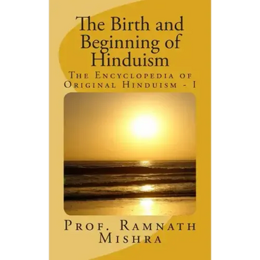The Birth and Beginning of Hinduism
