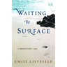 Waiting to Surface