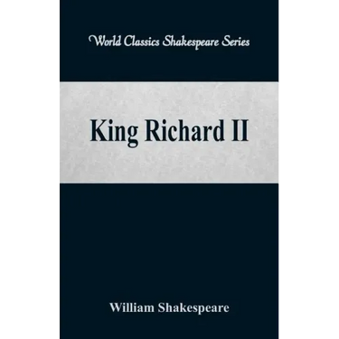 King Richard II (World Classics Shakespeare Series)
