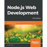 Node.js Web Development - Fifth Edition: Server-side web development made easy with Node 14 using practical examples