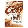 The God of the Towel: Knowing the Tender Heart of God