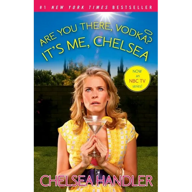 Are You There, Vodka? It's Me, Chelsea