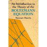An Introduction to the Theory of the Boltzmann Equation