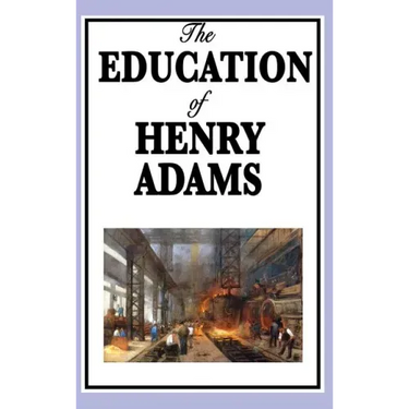 The Education of Henry Adams