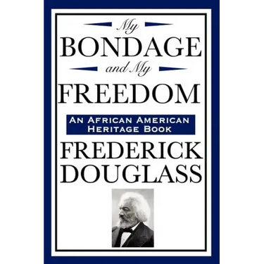 My Bondage and My Freedom (an African American Heritage Book)