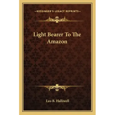Light Bearer to the Amazon