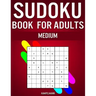 Sudoku Book for Adults Medium: 300 Sudokos for Intermediate Adult Players (With Solutions)