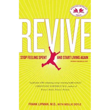 Revive: Stop Feeling Spent and Start Living Again