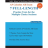 For Math Tutors: AP Calculus AB Exam 7 Full-Length Practice Tests for the Multiple Choice Sections: 7 Full-Length Practice Tests for th