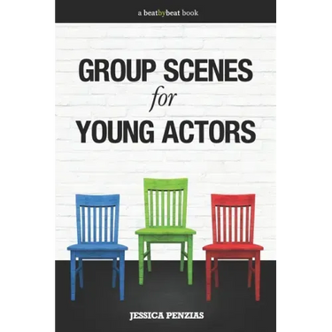 Group Scenes for Young Actors: 32 High-Quality Scenes for Kids and Teens