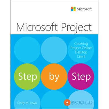 Microsoft Project Step by Step (Covering Project Online Desktop Client)