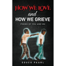 How We Love And How We Grieve: Poems of You and Me