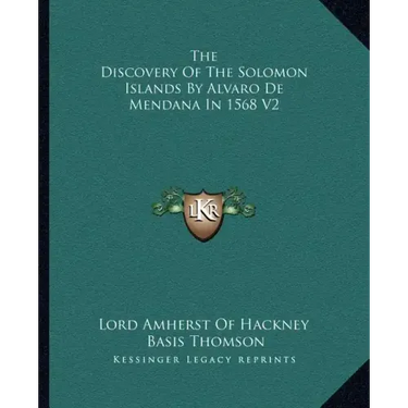 The Discovery of the Solomon Islands by Alvaro de Mendana in 1568 V2