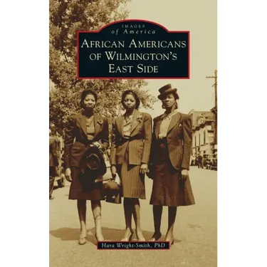 African Americans of Wilmington's East Side