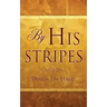By His Stripes