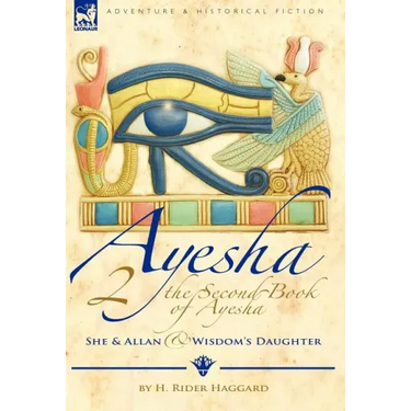 The Second Book of Ayesha-She and Allan & Wisdom's Daughter