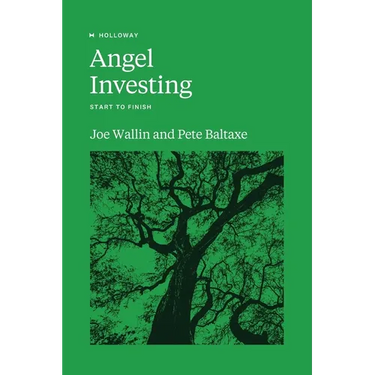 Angel Investing: Start to Finish