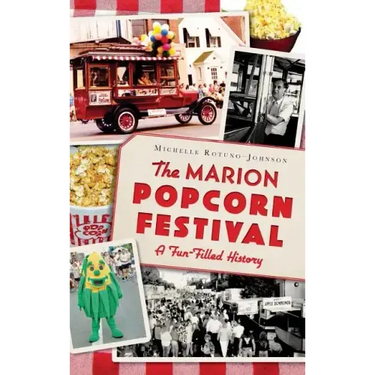 The Marion Popcorn Festival: A Fun-Filled History