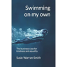Swimming on my own: The business case for kindness and equality