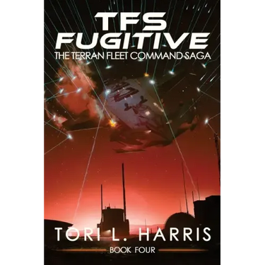 TFS Fugitive: The Terran Fleet Command Saga - Book 4