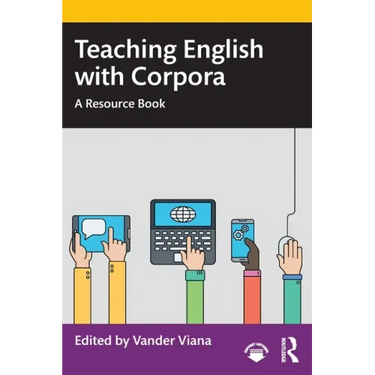 Teaching English with Corpora: A Resource Book