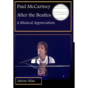 Paul McCartney After the Beatles: A Musical Appreciation