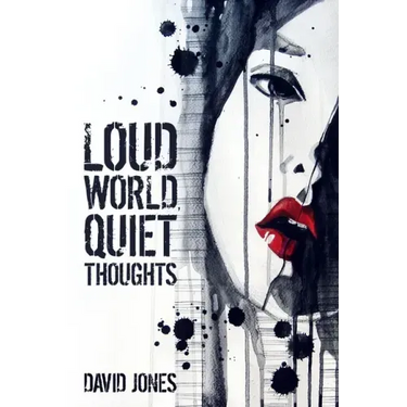 Loud World, Quiet Thoughts