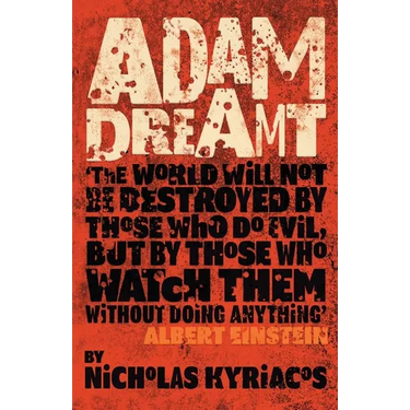 Adam Dreamt: Climate change, misuse of power, political corruption