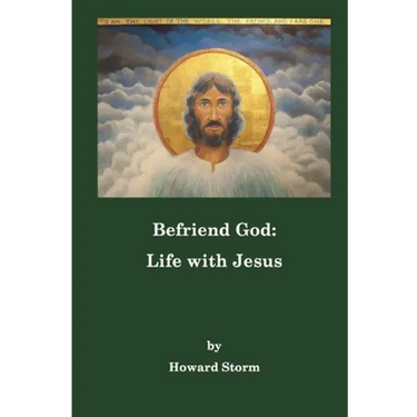 Befriend God: Life with Jesus